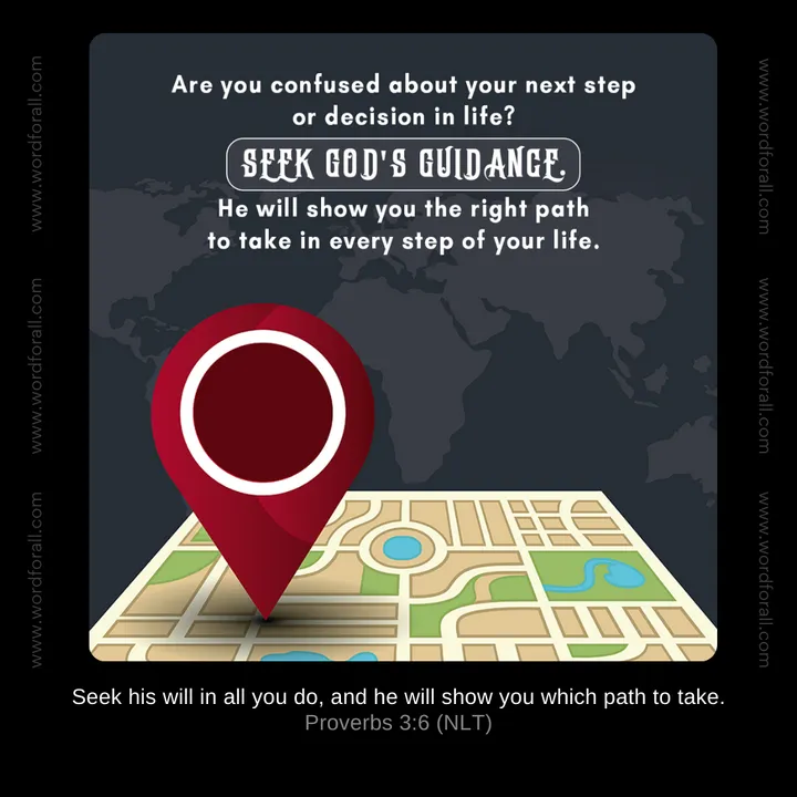 Are you confused about your next step or decision in life? Seek God's guidance. He will show you the right path to take in every step of your life.