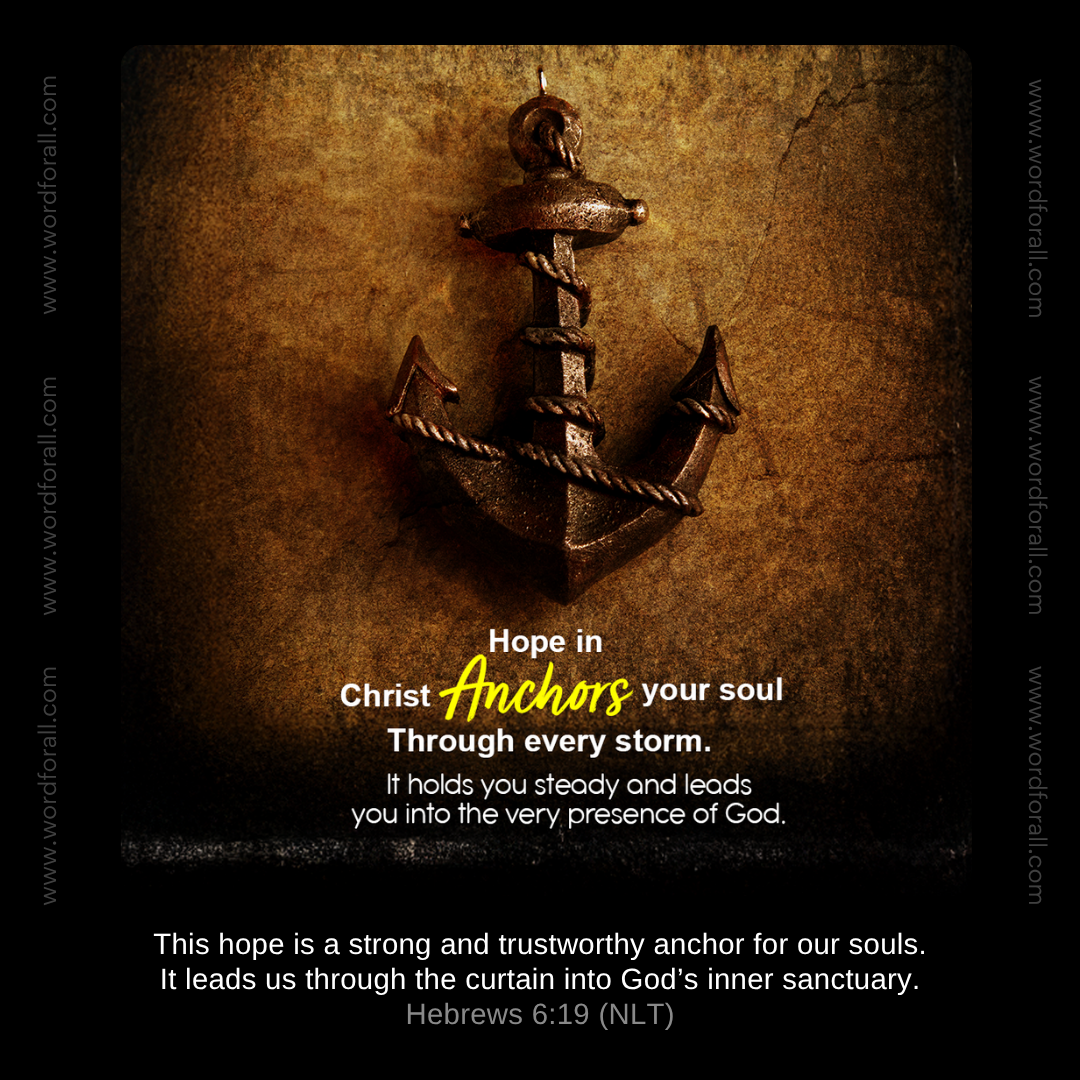 Hope in Christ anchors your soul through every storm. It holds you steady and leads you into the very presence of God.