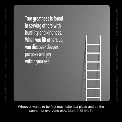 True greatness is found in serving others with humility and kindness.
When you lift others up, you discover deeper purpose and joy within yourself.