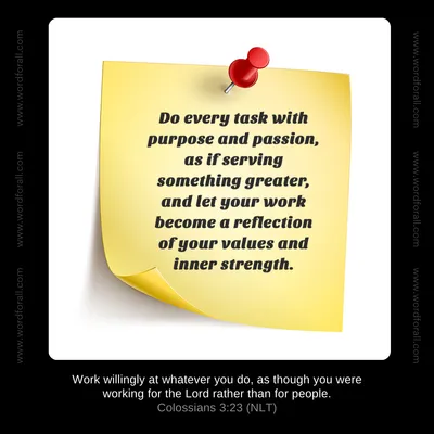 Do every task with purpose and passion, as if serving something greater, and let your work become a reflection of your values and inner strength.