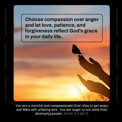 Choose compassion over anger and let love, patience, and forgiveness reflect God's grace in your daily life.