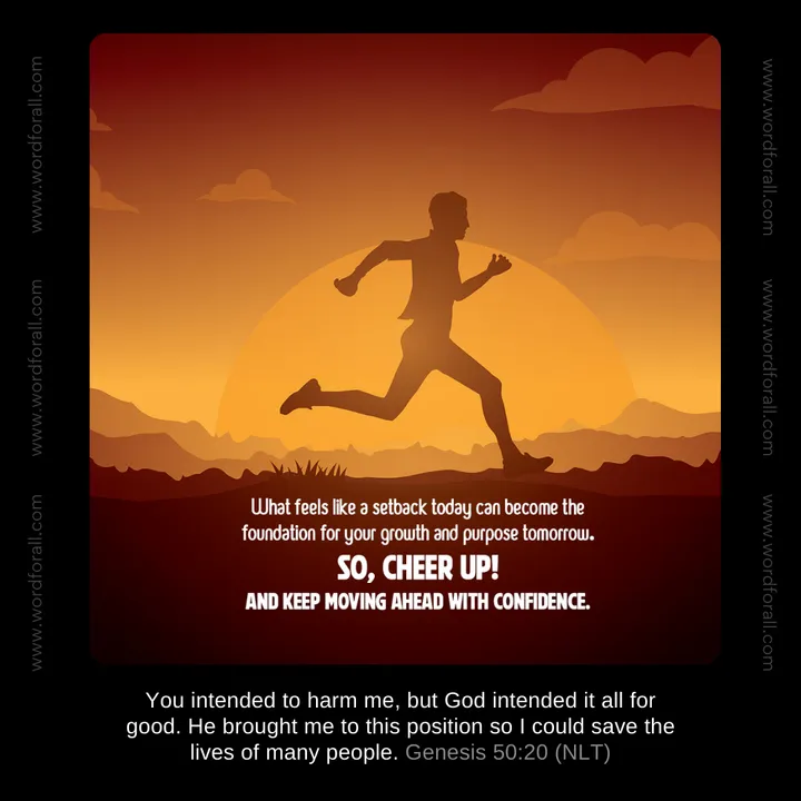 What feels like a setback today can become the foundation for your growth and purpose tomorrow. So, Cheer up! and Keep moving ahead with confidence.