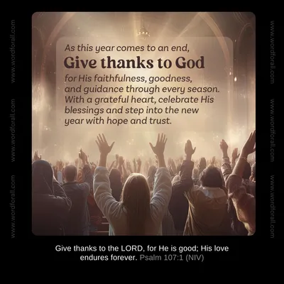 As this year comes to an end, give thanks to God for His faithfulness, goodness, and guidance through every season. With a grateful heart, celebrate His blessings and step into the new year with hope and trust.