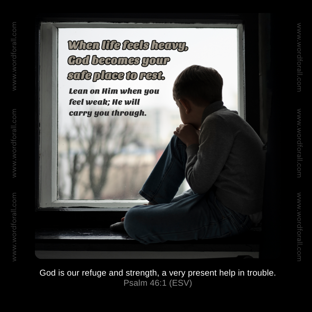 When life feels heavy, God becomes your safe place to rest. Lean on Him when you feel weak; He will carry you through.