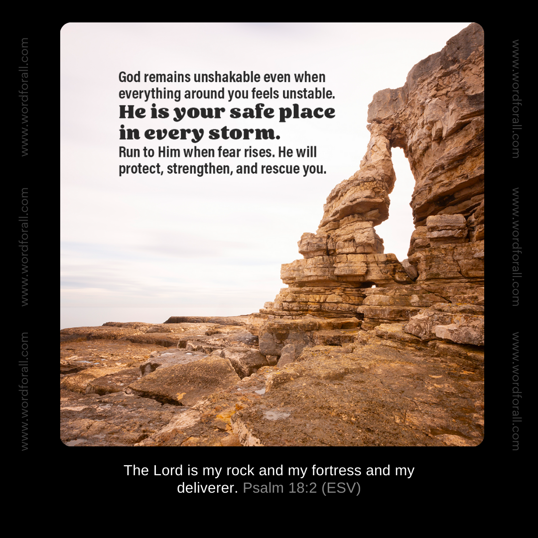 God remains unshakable even when everything around you feels unstable. He is your safe place in every storm. Run to Him when fear rises. He will protect, strengthen, and rescue you.