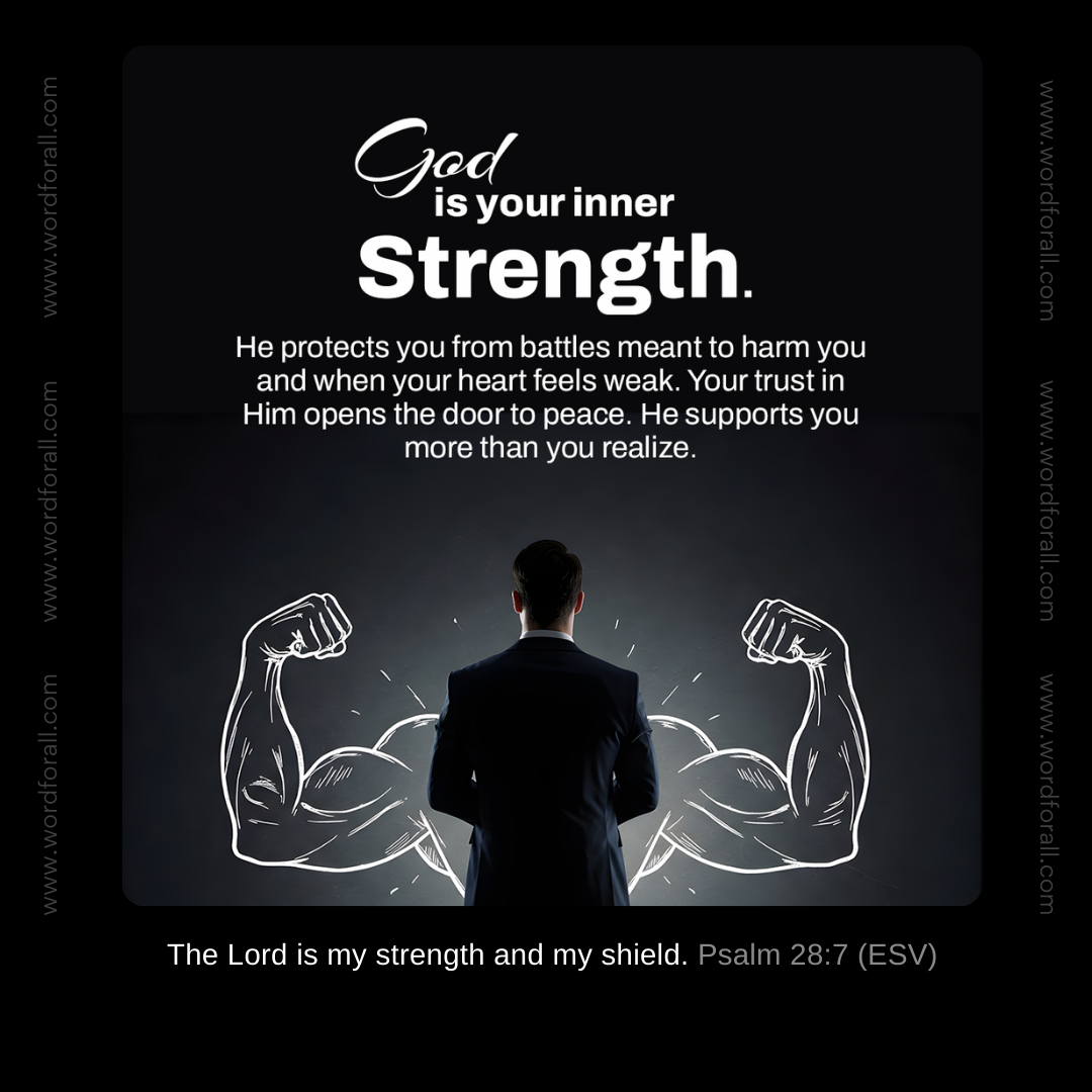 God is your inner strength. He protects you from battles meant to harm you and when your heart feels weak. Your trust in Him opens the door to peace. He supports you more than you realize.