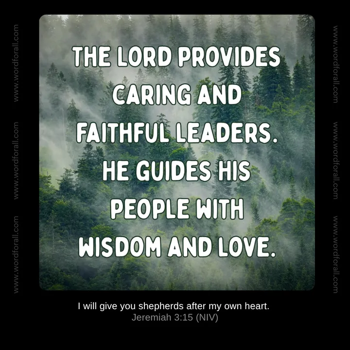 The Lord provides caring and faithful leaders. He guides His people with wisdom and love.