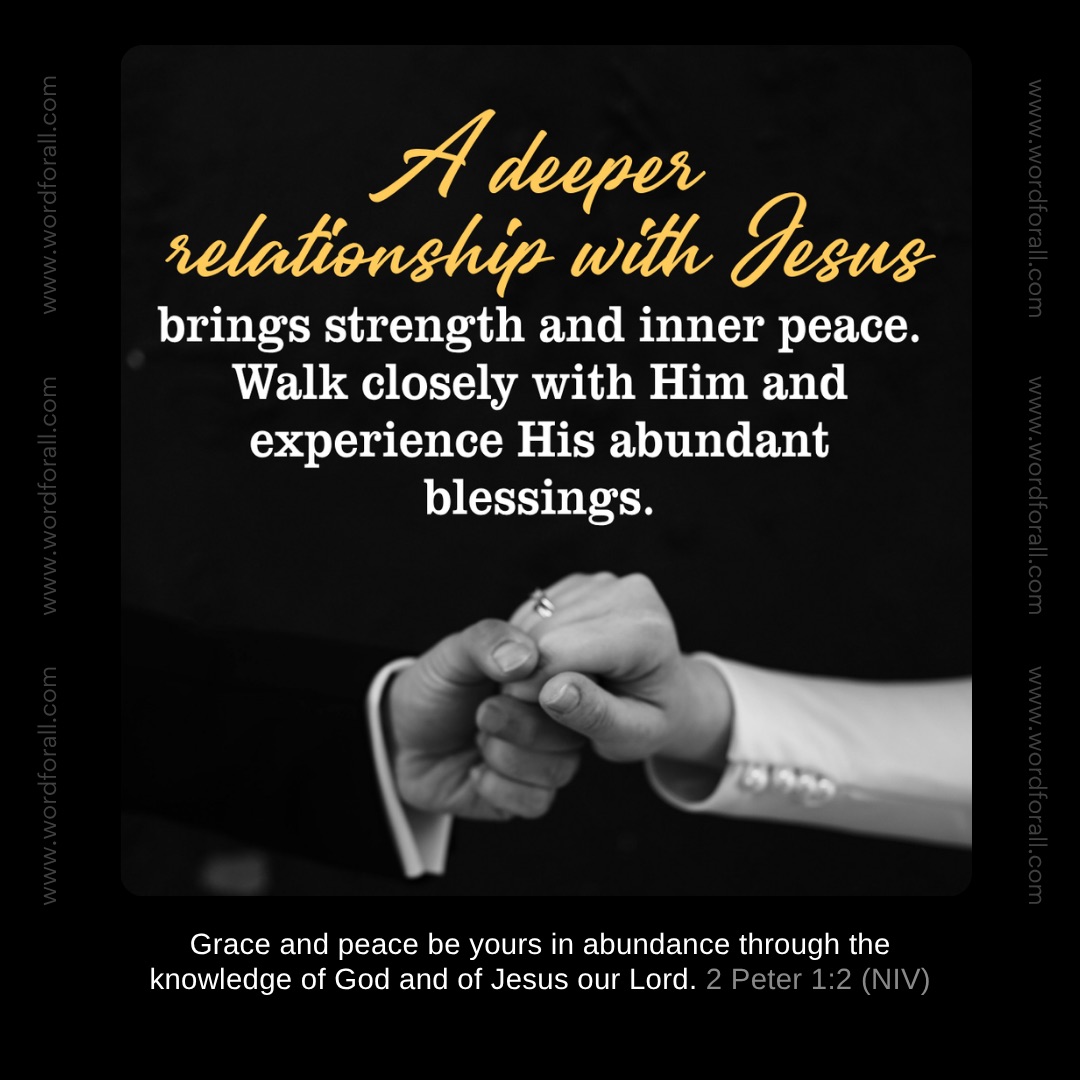 A deeper relationship with Jesus brings strength and inner peace. Walk closely with Him and experience His abundant blessings.