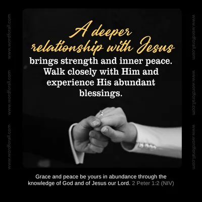 A deeper relationship with Jesus brings strength and inner peace. Walk closely with Him and experience His abundant blessings.
