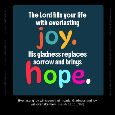God is preparing a day when your sorrow will be completely replaced by His everlasting joy. Gladness will overtake you, crowning your life with His perfect peace. Rest in the promise of His beautiful restoration.