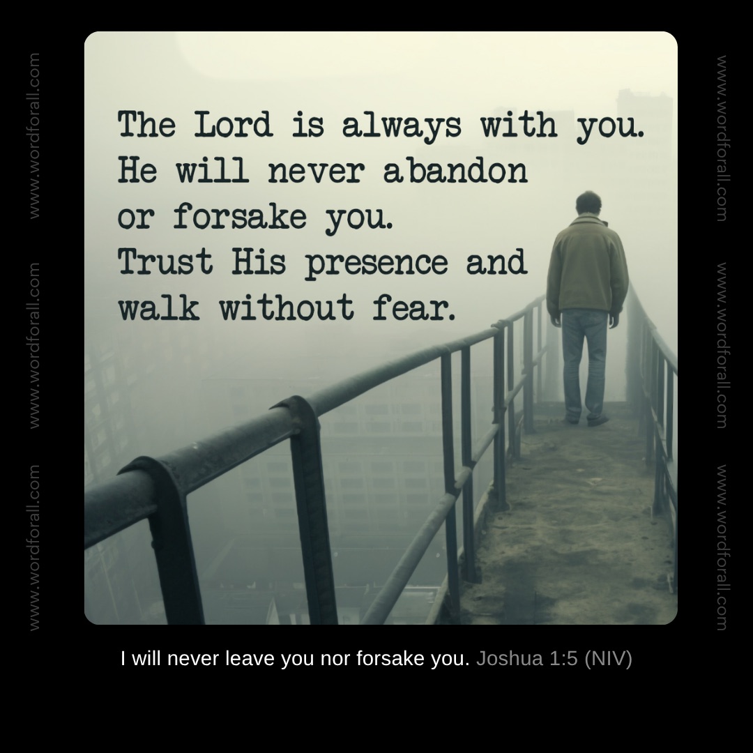 You are never alone, no matter what you are facing today. God is walking right beside you, and He will never abandon you. Rest in the comfort of His constant presence.