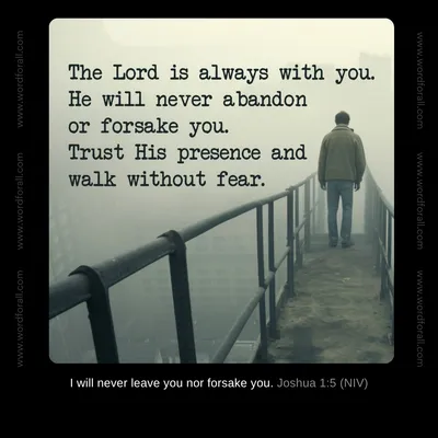 You are never alone, no matter what you are facing today. God is walking right beside you, and He will never abandon you. Rest in the comfort of His constant presence.