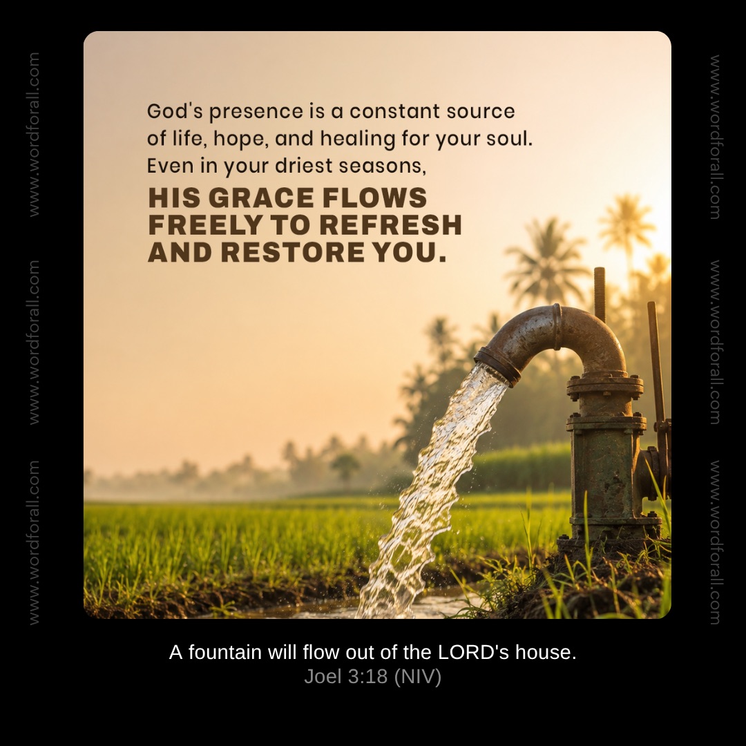 God's presence is a constant source of life, hope, and healing for your soul. Even in your driest seasons, His grace flows freely to refresh and restore you.
