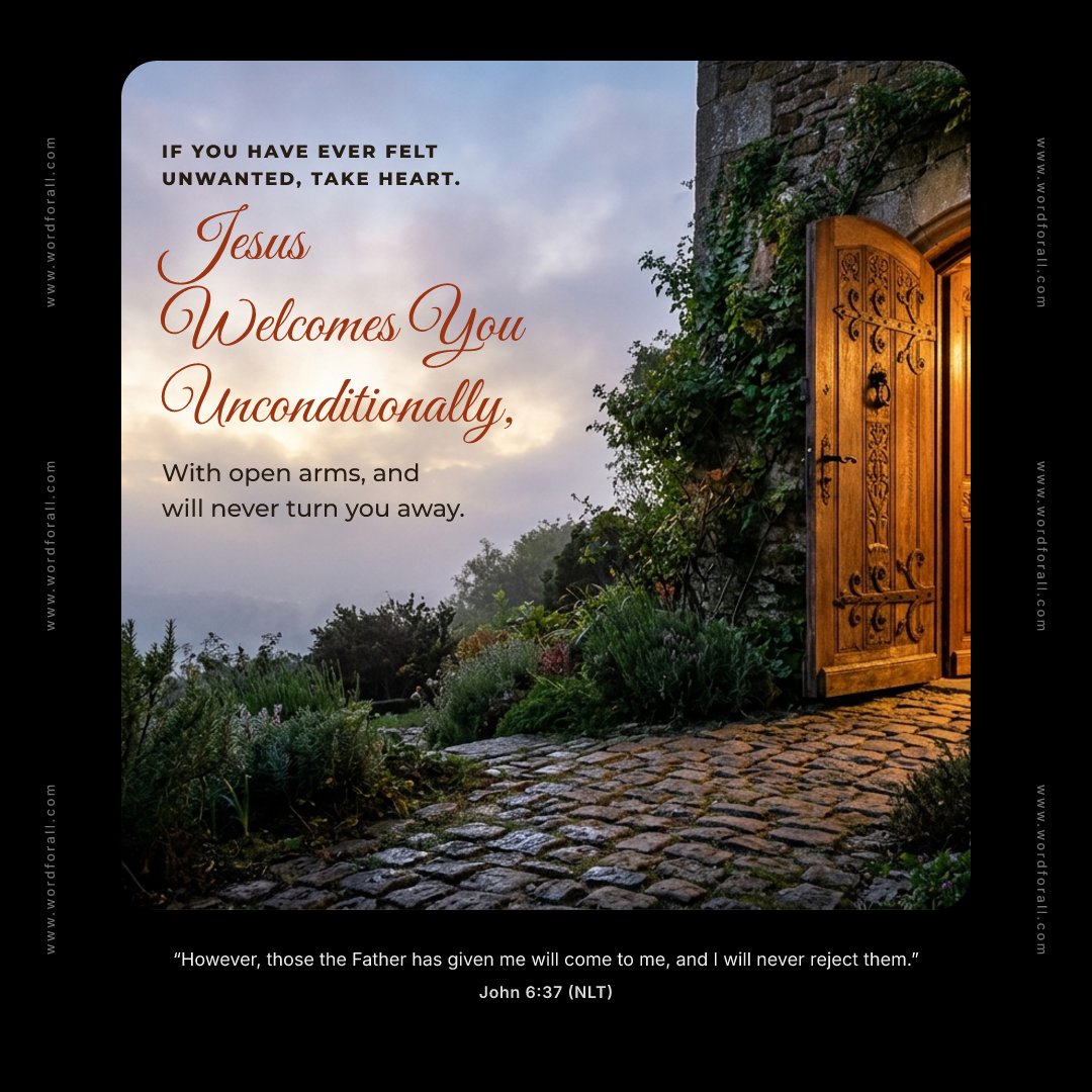 If you have ever felt unwanted, take heart. Jesus welcomes you unconditionally, with open arms, and will never turn you away.