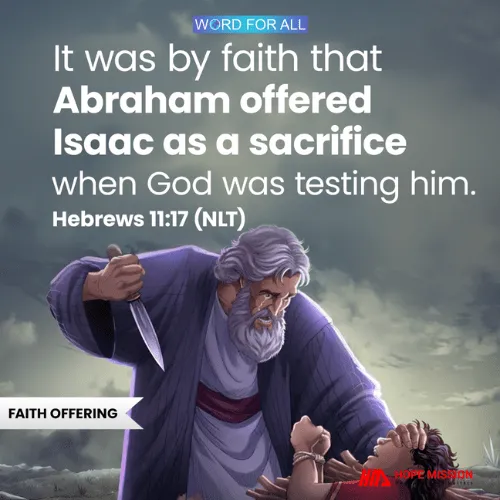 ABRAHAM OFFERED ISAAC AS A FAITH OFFERING