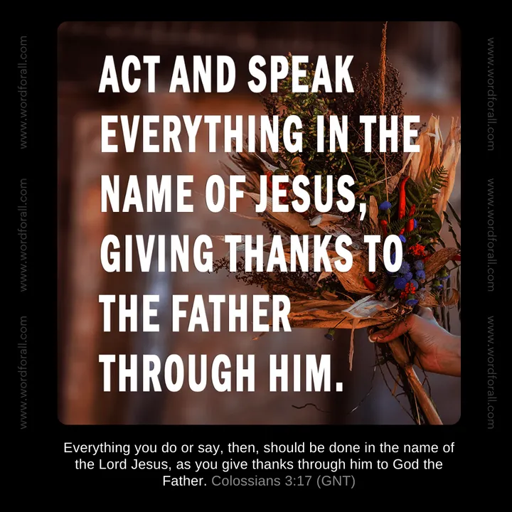 Act and Speak Everything in the Name of Jesus, Giving Thanks to the Father Through Him