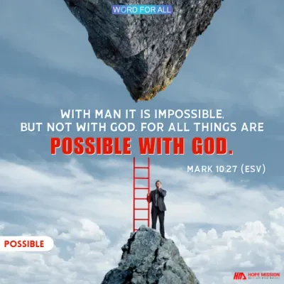 ALL THINGS ARE POSSIBLE WITH GOD.