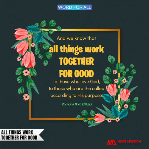 All Things Work Together for Good to Those Who Love God