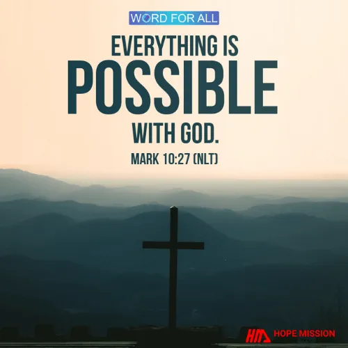 EVERYTHING IS POSSIBLE WITH GOD