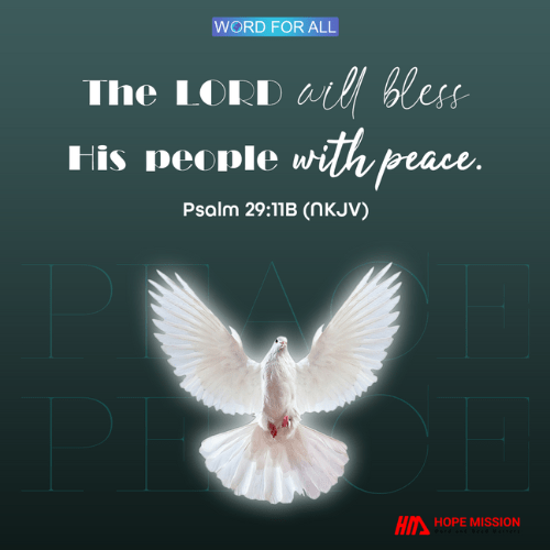 THE LORD WILL BLESS HIS PEOPLE WITH PEACE.