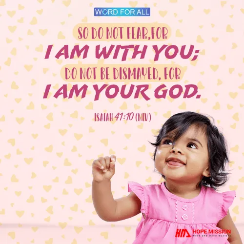 DO NOT FEAR, FOR GOD IS WITH YOU.