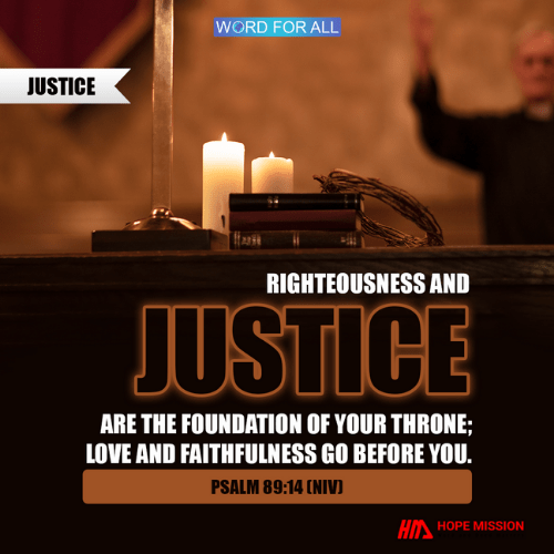 BE A PERSON OF JUSTICE.