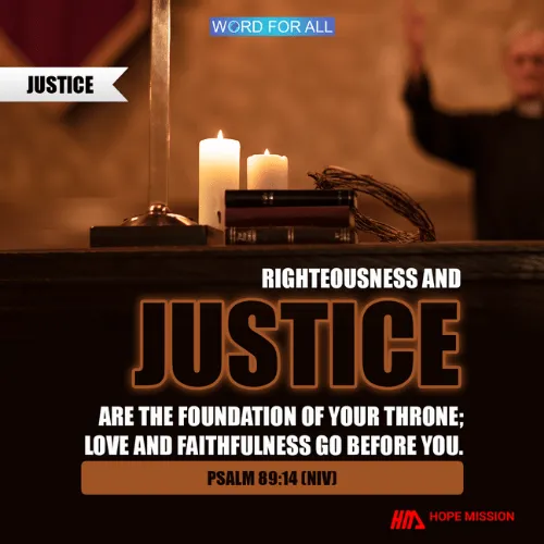 BE A PERSON OF JUSTICE.