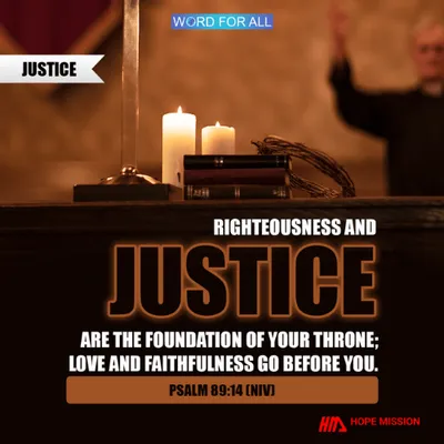 BE A PERSON OF JUSTICE.