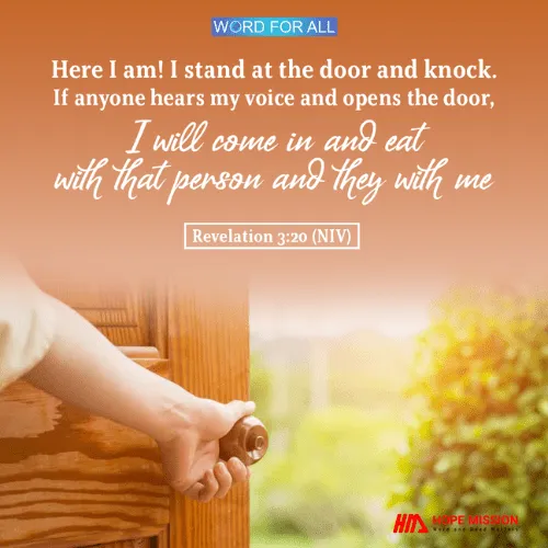 BE OPEN TO RECEIVE GOD, WHEN HE KNOCKS AT YOUR HEART.