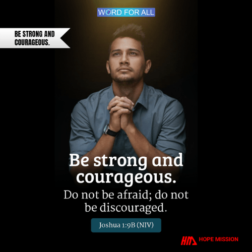 Be Strong and Courageous, for God is With You