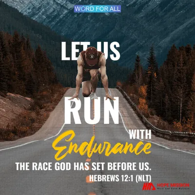 LET US RUN WITH ENDURANCE THE RACE GOD HAS SET BEFORE US.