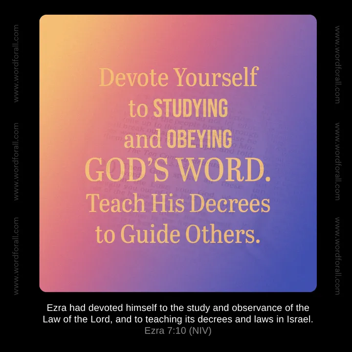 Devote Yourself to Studying and Obeying God's Word. Teach His Decrees to Guide Others