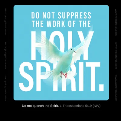 Do Not Suppress the Work of the Holy Spirit