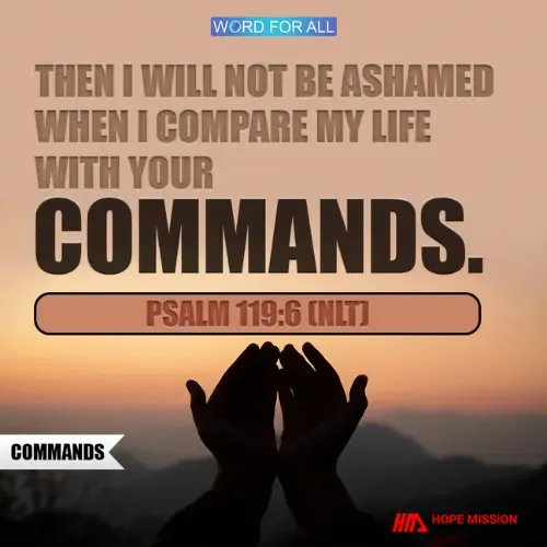 DON'T BE ASHAMED OF GOD'S COMMANDS.