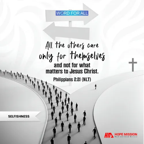 DON'T BE SELFISH, BUT CARE FOR THINGS THAT MATTER TO JESUS CHRIST