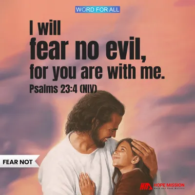 DON'T FEAR EVIL, FOR GOD IS WITH YOU