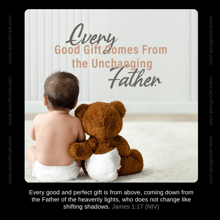 Every Good Gift Comes From the Unchanging Father