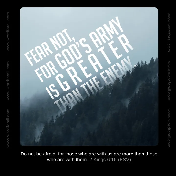 Fear Not, for God's Army Is Greater Than the Enemy