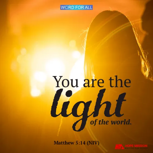 YOU ARE THE LIGHT OF THE WORLD.