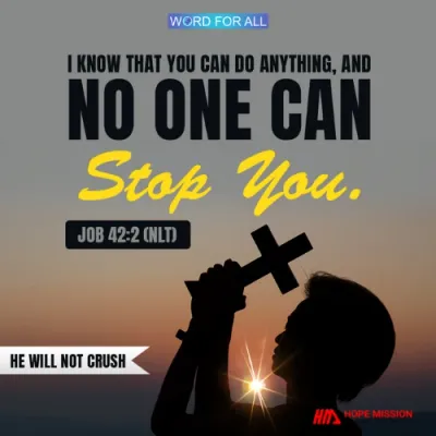 GOD CAN DO ANYTHING FOR YOU, AND NOTHING CAN STOP HIM.