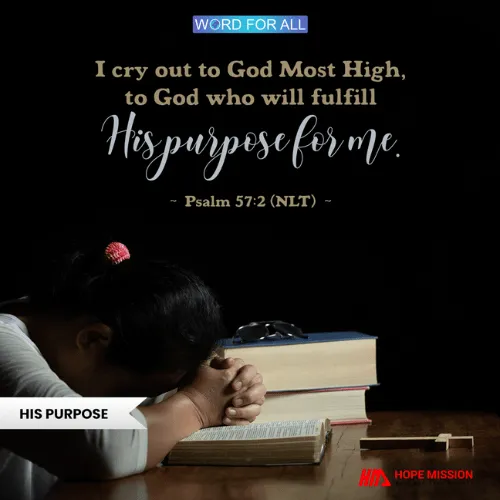 GOD WILL FULFILL HIS PURPOSE FOR YOU
