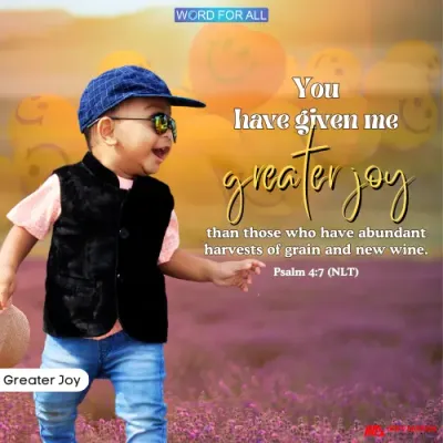GOD HAS GIVEN YOU GREATER JOY.