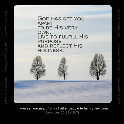 God has set you apart to be His very own