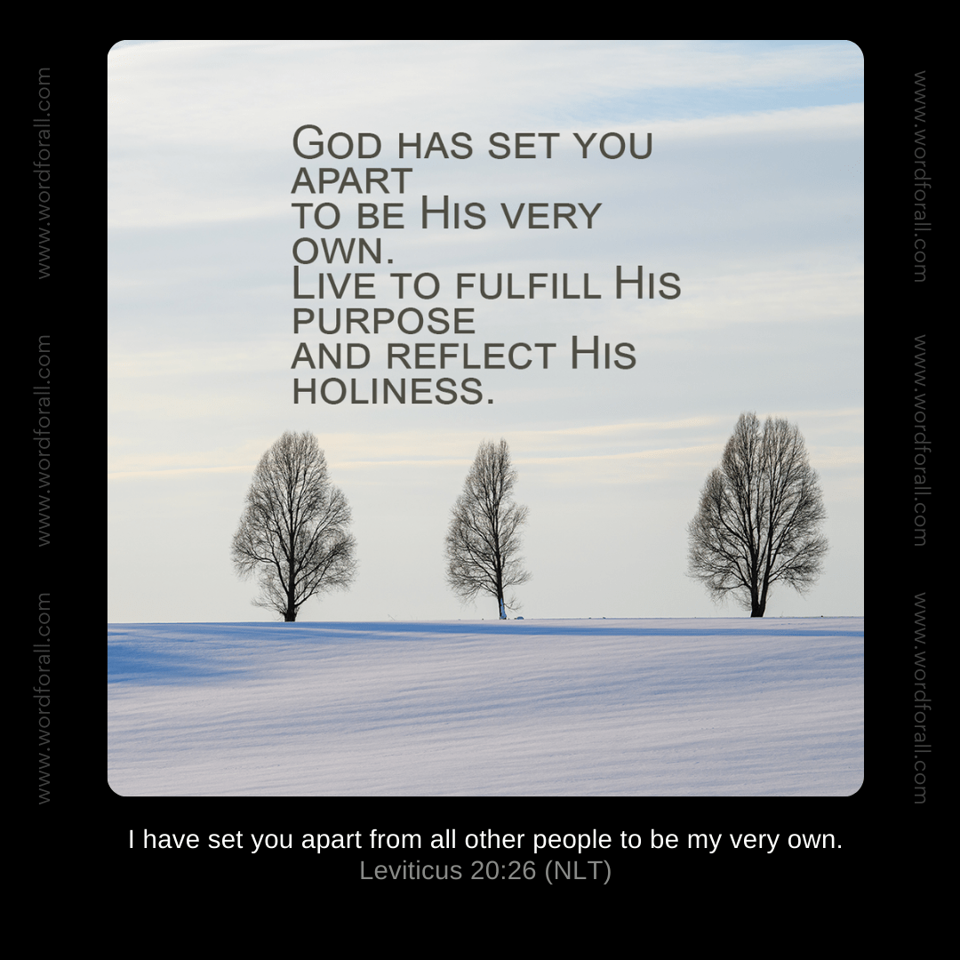 God has set you apart to be His very own