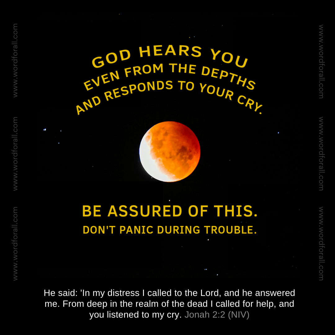 God hears you even from the depths
