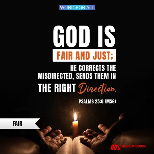 God is fair and just.