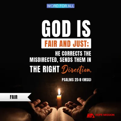 God is fair and just.