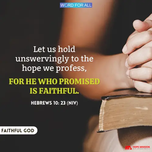 GOD IS FAITHFUL IN HIS PROMISES.
