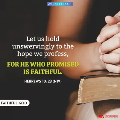 GOD IS FAITHFUL IN HIS PROMISES.