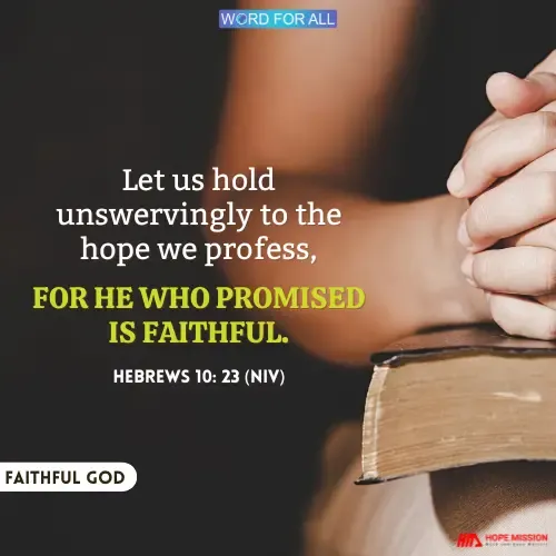 GOD IS FAITHFUL IN HIS PROMISES.